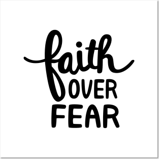 Faith over fear Posters and Art